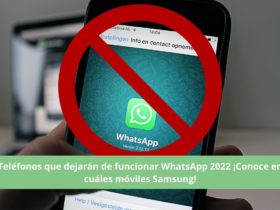 Teléfonos que dejarán de funcionar WhatsApp 2022